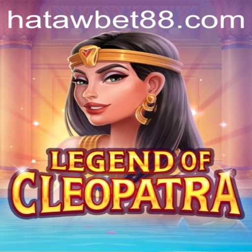Exploring the Excitement of LegendOfCleopatra and the Rising Trend of Hataw Bet