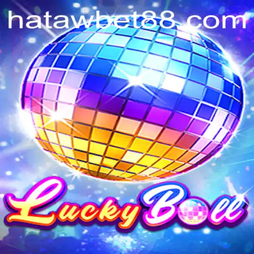 The Exciting World of LuckyBall: Exploring the Hataw Bet Phenomenon