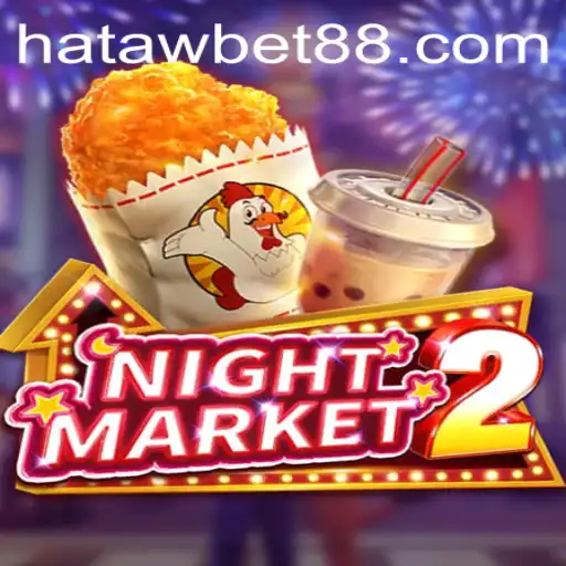 Exploring the Exciting World of NightMarket2 and the Dynamics of Hataw Bet