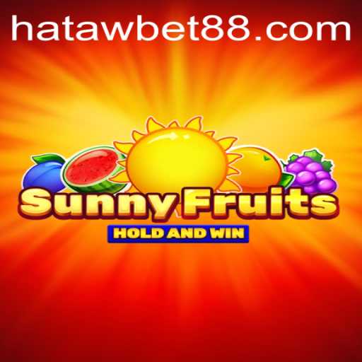 Discover the Thrilling World of SunnyFruits: A Guide to Hataw Bet Gaming