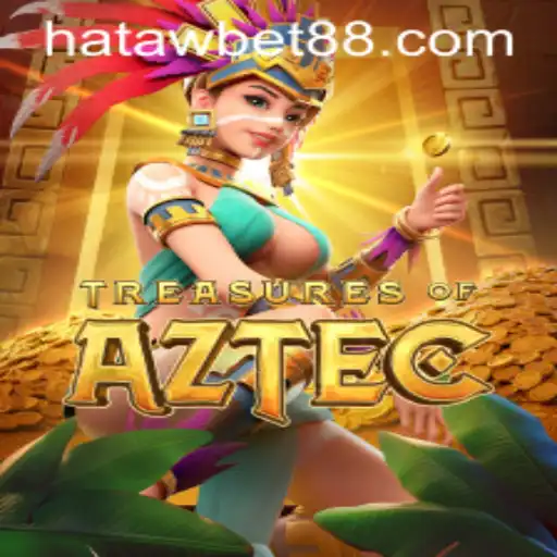 Exploring the World of TreasuresofAztec and the Rising Trend of Hataw Bet